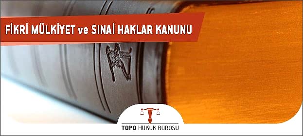 Fikri Mülkiyet ve Sınai Haklar Avukatı