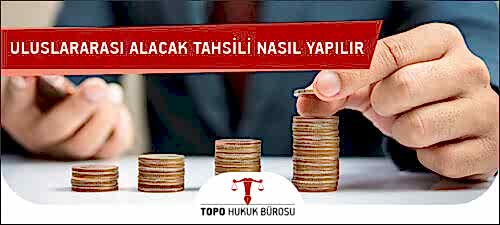uluslar arasi alacak tahsili nasil yapilir