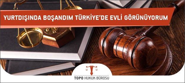 yurtdisinda bosandim turkiyede evli gorunuyorum
