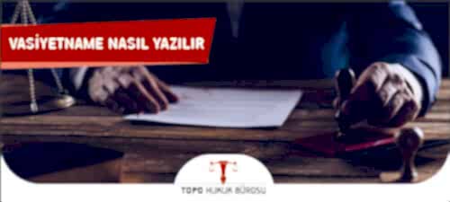 vasiyetname nasil yazilir
