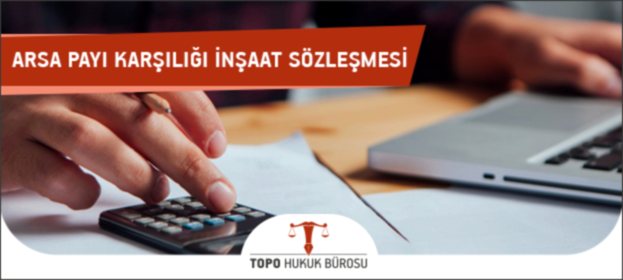 Arsa Payı Karşılığı İnşaat Sözleşmesi Arsa Payı Karşılığı İnşaat Sözleşmesi