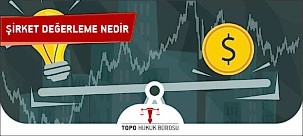 Şirket Değerleme sirket degerleme nedir