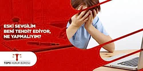 Eski sevgili tehdit