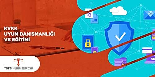 KVKK uyum danışmanlığı ve eğitimi